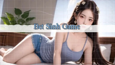bet Sảnh game