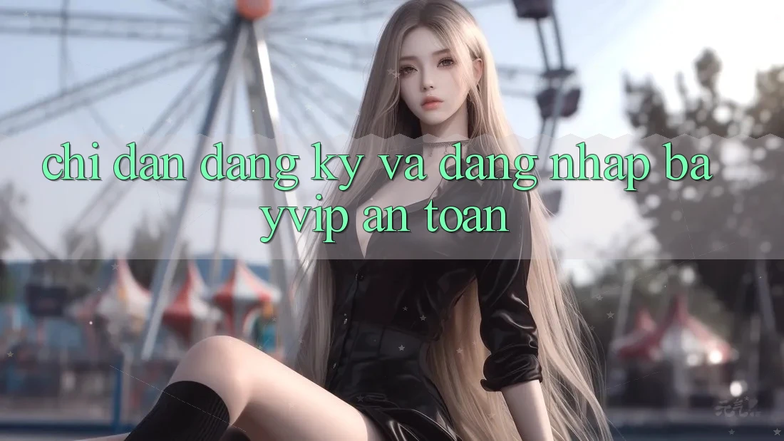 Chỉ dẫn Đăng Ký Và Đăng Nhập Bayvip An Toàn