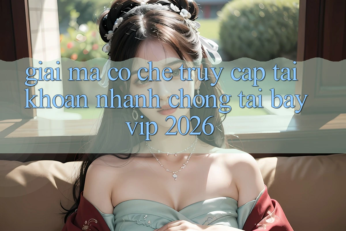 Giải Mã Cơ Chế “Truy cập tài khoản Nhanh chóng” Tại Bayvip 2026