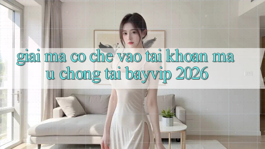 Giải Mã Cơ Chế “Vào tài khoản Mau chóng” Tại Bayvip 2026 Giải Mã Cơ Chế “Vào tài khoản Mau chóng” Tại Bayvip 2026