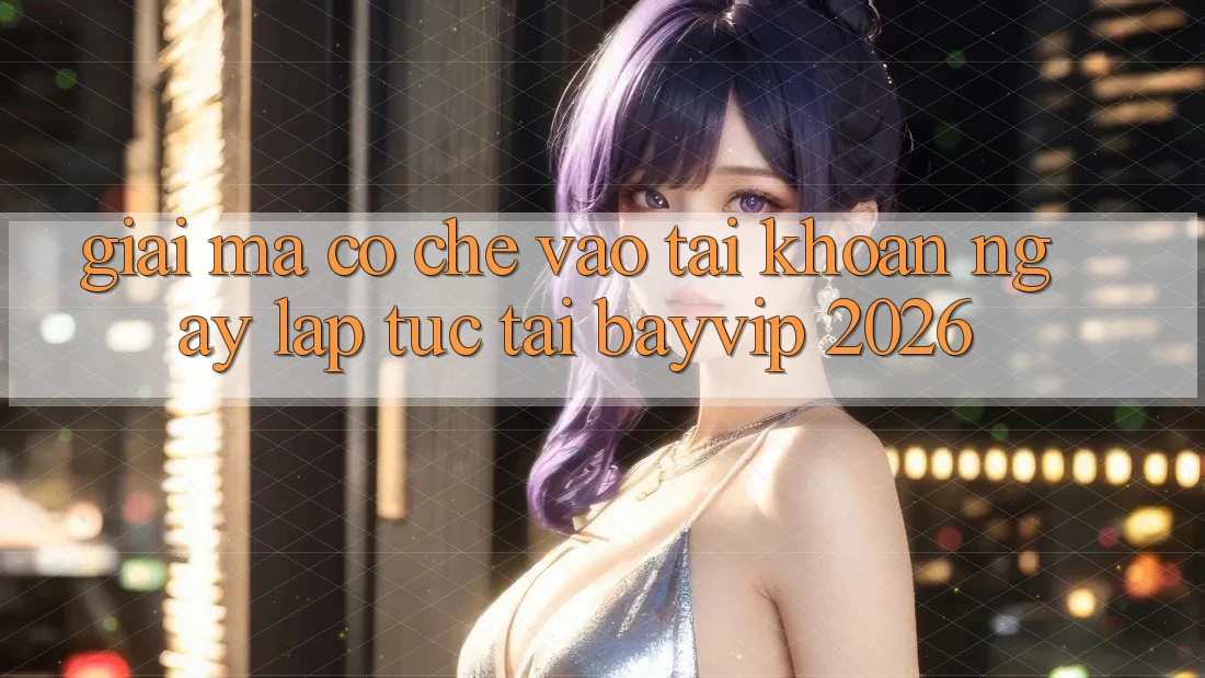 Giải Mã Cơ Chế “Vào tài khoản Ngay lập tức” Tại Bayvip 2026
