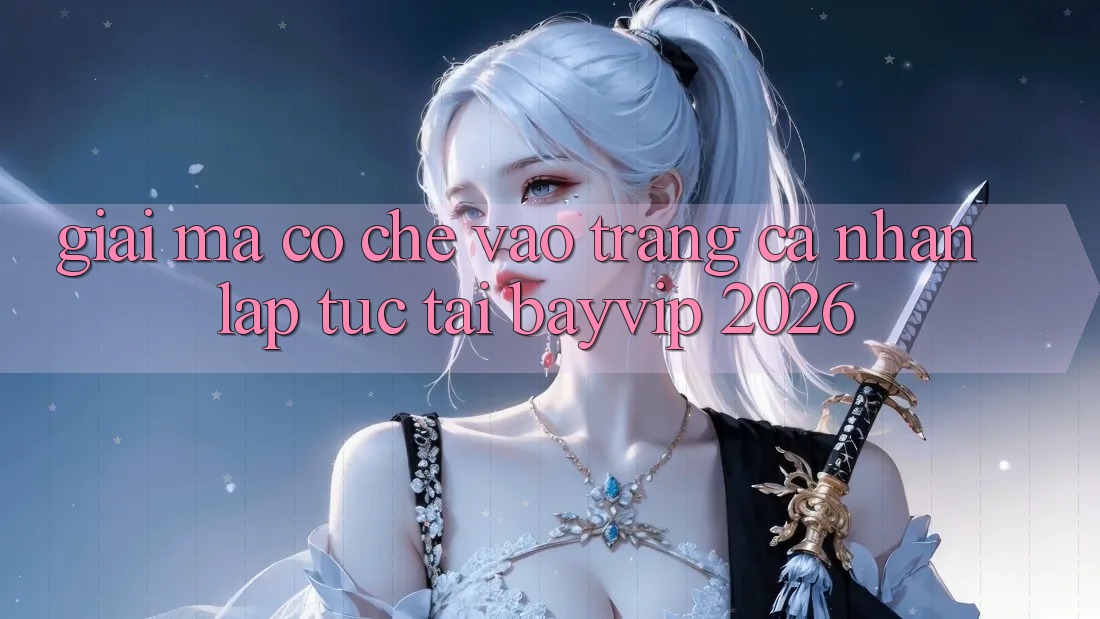 Giải Mã Cơ Chế “Vào trang cá nhân Lập tức” Tại Bayvip 2026
