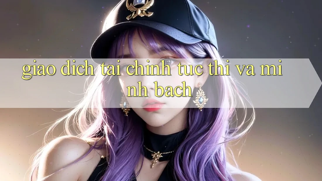 Giao Dịch Tài Chính Tức thì Và Minh Bạch