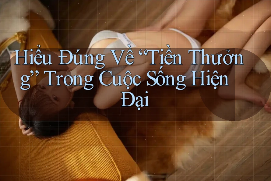 Hiểu Đúng Về “Tiền Thưởng” Trong Cuộc Sống Hiện Đại