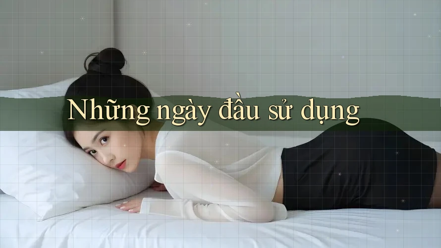 Những ngày đầu sử dụng