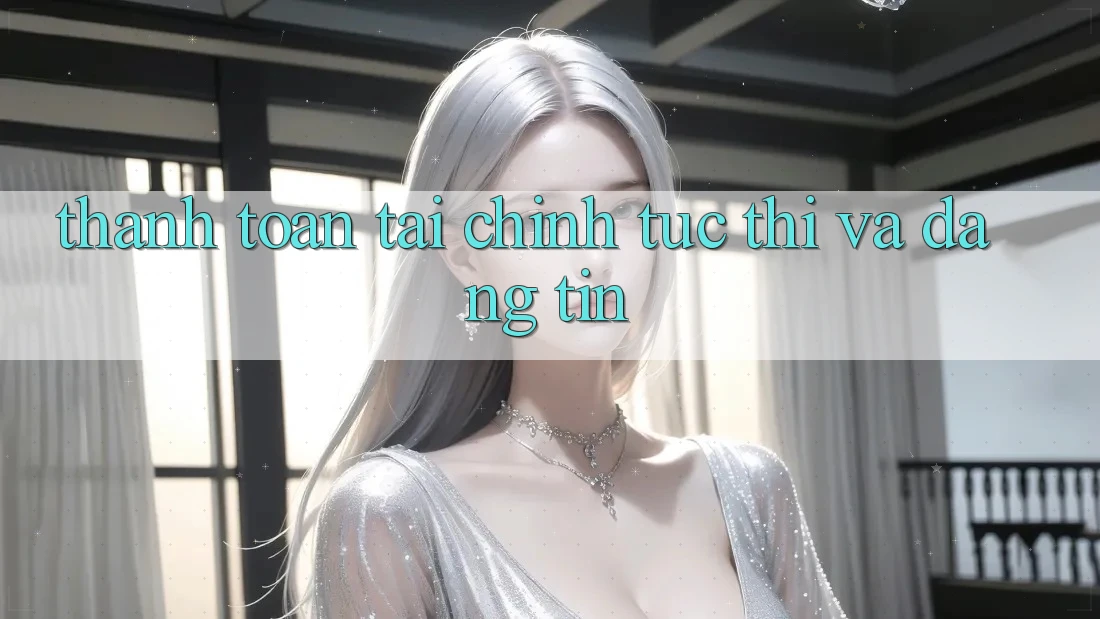Thanh toán Tài Chính Tức thì Và Đáng tin Thanh toán Tài Chính Tức thì Và Đáng tin