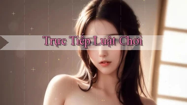 Trực tiếp Luật chơi